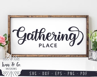 Download Eps Png Dxf Home Svg Cutting File Family Svg The Gathering Place Svg Svg Where Friends Become Family Svg Pdf Art Collectibles Digital Minyamarket Com