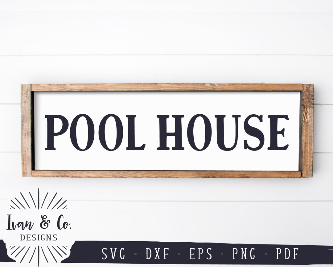 Pool House SVG Files, Summer Svg, Swimming Svg, Farmhouse Svg, Rustic ...