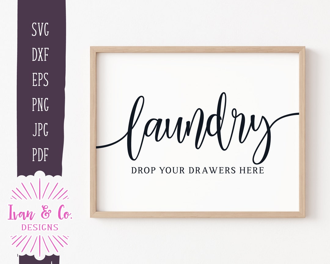 Drop Your Drawers Here SVG Files Laundry Room Svg Funny Etsy