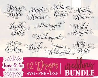 12 Wedding SVG Bundle, Bridal Party, Bride Tribe, Bridesmaid, Mr & Mrs, Maid of Honor, Groom, Cricut, Silhouette, Digital Cut Files, DXF PNG