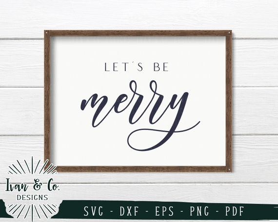 Download Svg Files Let S Be Merry Svg Christmas Svg Winter Svg Etsy