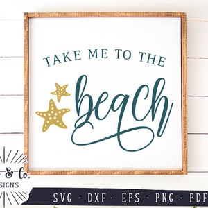 SVG Files, Take Me To The Beach Svg, Summer Svg, Beach Svg, Starfish Svg, Cricut, Silhouette, Commercial Use, Digital Cut Files, DXF PNG