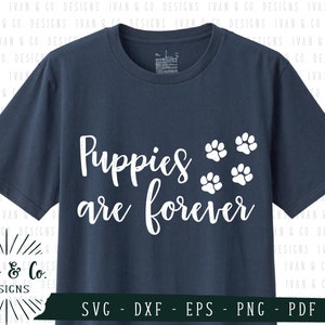 SVG Files Puppies Are Forever Dog Svg Pet Svg Cliparts - Etsy