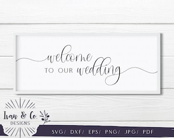 SVG Files, Welcome to Our Wedding Svg, Cricut, Silhouette, Cutting File, Instant Download, Blush Series, Ivan & Co, Dxf Eps Png Jpeg Pdf