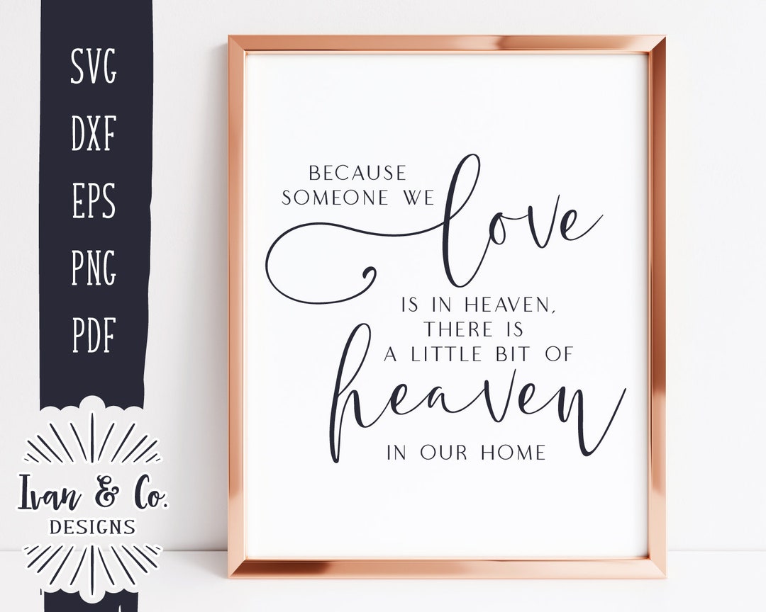 SVG Files Because Someone We Love is in Heaven Svg in Memory - Etsy