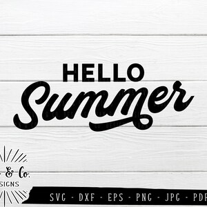 SVG Files, Hello Summer Svg, Farmhouse Svg, Summer Sign Svg, T-Shirt Svg, Family, Cricut, Silhouette, Cutting Files, Dxf Eps Png Jpeg Pdf
