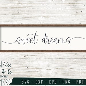 Fichiers SVG, Sweet Dreams Svg, Nursery Svg, Farmhouse Svg, Vector, Cricut, Silhouette, Cutting Files, Digital Download, Dxf Eps Png Pdf