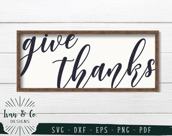 SVG Files, Give Thanks Svg, Thanksgiving Svg, Oversized Svg, Home Svg, Cricut, Silhouette, Cutting Files, Digital Download, Dxf Eps Png Pdf