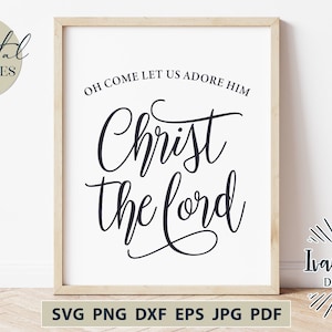 SVG-bestanden, Oh kom laten we hem aanbidden Svg, Kerstmis Svg, vakantie Svg, Christus de Heer, commercieel gebruik, bestanden knippen, Instant Download, DXF PNG