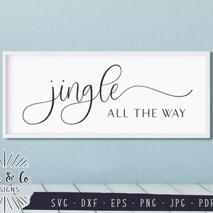 Pliki SVG, Jingle All the Way Svg, Kolędy Svg, Zima Svg, Cricut, Sylwetka, Plik do cięcia, Natychmiastowe pobieranie, Dxf Eps Png Jpeg Pdf