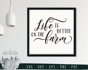 SVG-bestanden, het leven is beter op de boerderij Svg, boerderij Svg, familie Svg, Cricut, silhouet, bestanden snijden, digitale download, Dxf Eps Png Pdf