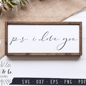Pliki SVG, P.S. Kocham Cię Svg, Rodzina Svg, Dom Svg, Miłość Svg, Szkółka w stylu wiejskim, Walentynki, Użytek komercyjny, Pliki do cięcia, DXF PNG