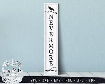 SVG Files, Halloween Svg, Nevermore Svg, Raven, Fall, Vertical, Cricut, Silhouette, Cutting Files, Instant Download, Dxf Eps Png Jpeg Pdf
