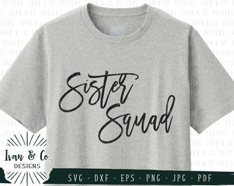 SVG Files, Sister Squad Svg, Wedding Svg, Bride Svg, Shirt Svg, Cricut, Silhouette, Cutting Files, Digital Download, Dxf Eps Png Jpeg Pdf