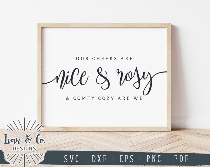 SVG Files Our Cheeks Are Nice and Rosy and Comfy Cozy Are We - Etsy