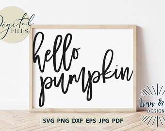 Hello Pumpkin Svg Files, Fall, Halloween, Farmhouse, Sublimation PNG, Printable JPG, Cricut Svg, Silhouette Designs, Digital Cut Files DXF