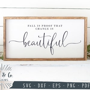 File SVG, L'autunno è la prova che il cambiamento è bello Svg, Autunno, Citazione di caduta, Uso commerciale, Cricut, Sagoma, File di taglio digitale, DXF PNG