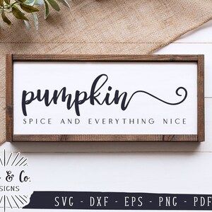 File SVG, Spice di zucca e tutto bello Svg, Fall Sign Svg, Autumn Svg, Uso commerciale, Cricut, Silhouette, File di taglio digitale, DXF PNG