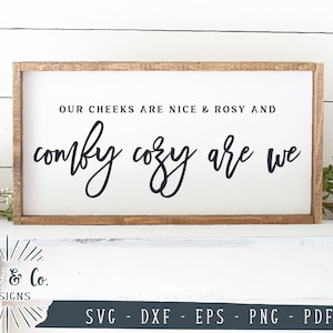 SVG-bestanden, onze wangen zijn mooi en rooskleurig en comfortabel gezellig zijn wij, boerderij kerst, Cricut, silhouet, commercieel gebruik, cut-bestanden, DXF PNG