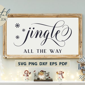 Jingle All the Way SVG Christmas Song Svg Christmas Svg Pliki dla projektów Cricut Farmhouse Svg Pliki do cięcia Home Decor Silhouette Pliki cyfrowe