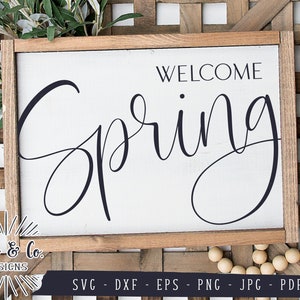 Svg & Printable Files, Welcome Spring Svg, Spring Sign Svg, Welcome Svg, Commercial Use, Cricut, Silhouette, Digital Cut Files, JPG DXF PNG