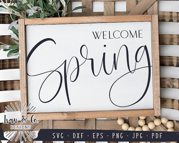 Svg & Printable Files, Welcome Spring Svg, Spring Sign Svg, Welcome Svg, Commercial Use, Cricut, Silhouette, Digital Cut Files, JPG DXF PNG