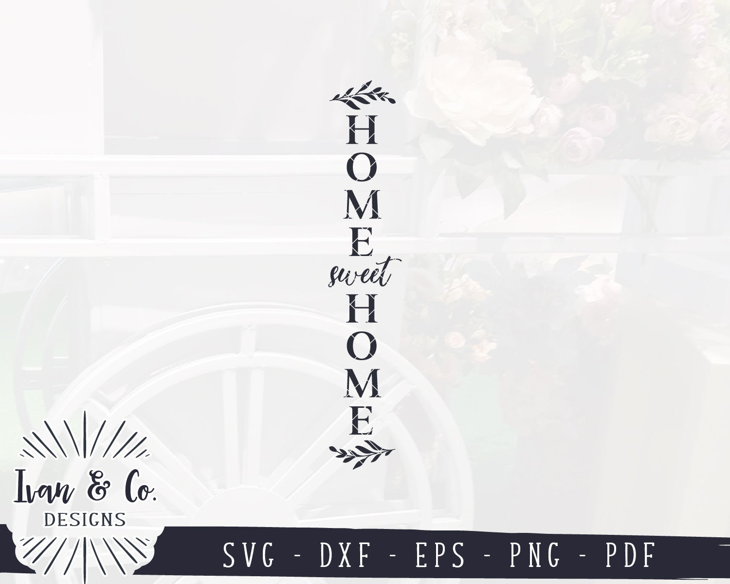 SVG Files Home Sweet Home Svg Vertical Sign Svg Front Porch Etsy