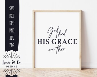 Archivos SVG, Dios derramó su gracia sobre ti Svg, Patriótico Svg, Cuatro de julio Svg, Uso comercial, Cricut, Silueta, Archivos de corte digital, DXF JPG