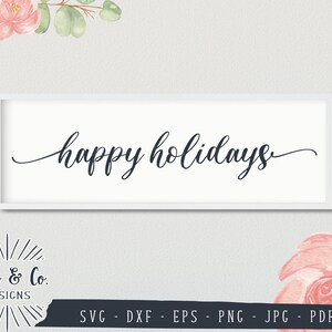 SVG-bestanden, Happy Holidays Svg, Kerstmis Svg, Feestdagen, Winter, Cricut, Silhouet, Bestanden snijden, Direct downloaden, Dxf Eps Png Jpeg Pdf