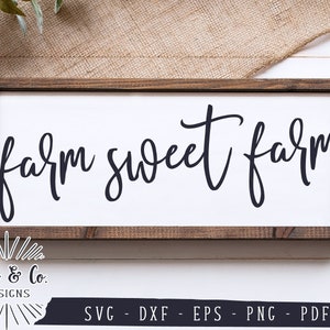 SVG Files, Farm Sweet Farm Svg, Farmhouse Sign Svg, Welcome Svg, Home Svg, Cricut, Silhouette, Commercial Use, Digital Cut Files, DXF PNG