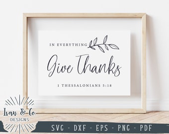 SVG Files, In Everything Give Thanks Svg, Thanksgiving, 1 Thessalonians 5:18, Commercial Use, Cricut, Silhouette, Digital Cut Files, DXF PNG