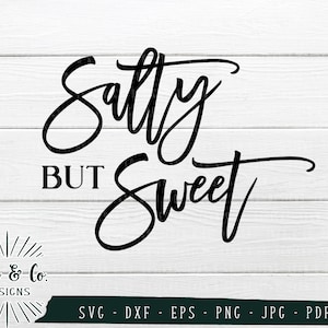 Salty But Sweet Svg Files, Salty Vibes Svg, Vacation Svg, Hello Summer Svg, Cricut Svg, Silhouette Designs, Digital Cut Files, JPG DXF PNG