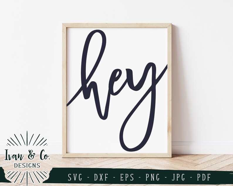 Hey SVG Files, Hello Svg, Home Sign Svg, Farmhouse Sign Svg, Commercial ...