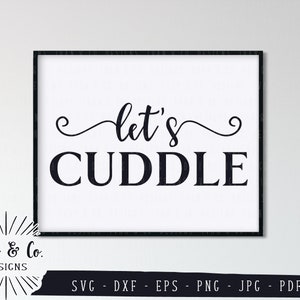 Könnte beinhalten: Schwarzweißes druckbares Schild mit dem Text "Let's Cuddle" in einer kursiven Schriftart. Das Schild ist in einem schwarzen Rahmen gerahmt.