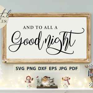 Und allen eine gute Nacht-Svg-Dateien, Nacht vor Weihnachten, druckbare JPG, Sublimation PNG, Cricut, Silhouette, digitale Schnittdateien DXF