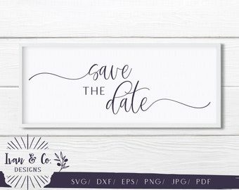 SVG Files, Save the Date Svg, Wedding Signs Svg, Cricut, Silhouette, Cutting Files, Download, Blush Series, Ivan & Co, Dxf Eps Png Jpeg Pdf