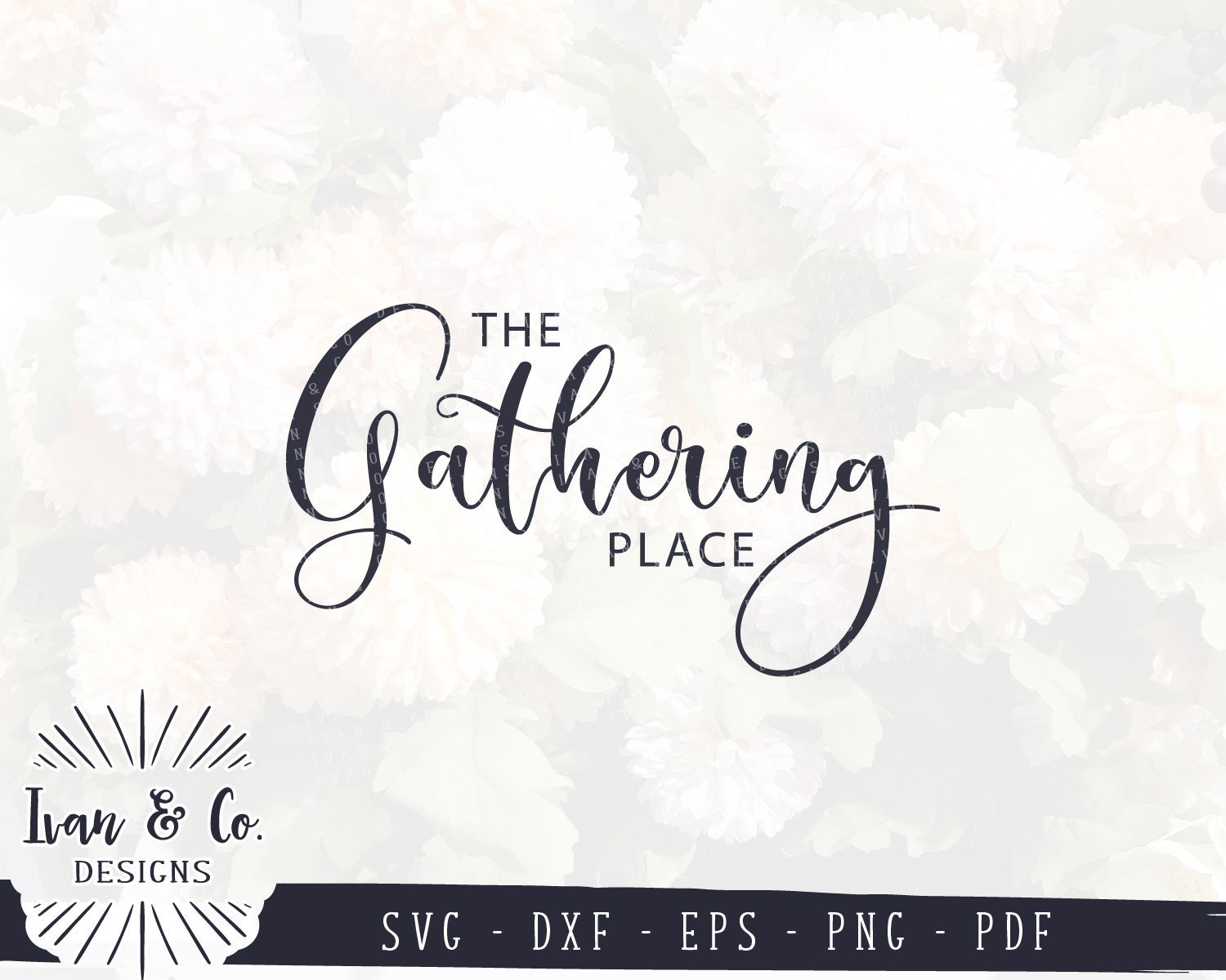SVG Files The Gathering Place Svg Farmhouse Sign Svg Gather Etsy
