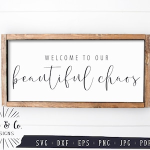 Archivos SVG, Bienvenido a nuestro hermoso caos svg, familia svg, hogar svg, granja, cricut, silueta, archivos de corte, descarga instantánea, DXF PNG