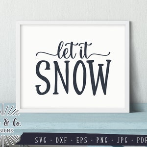 SVG-Dateien, Let It Snow SVG, Winter SVG, Weihnachtslied, Clip Art, Cricut, Silhouette, Schneidedateien, Sofort Download, Dxf Eps Png Jpg Pdf