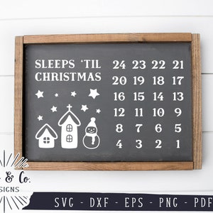Fichiers SVG, Sleeps 'til Christmas Svg, Chalkboard Advent Calendar Svg, Christmas Countdown Svg, Commercial Use, Digital Cut Files, DXF PNG