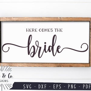Hier komt de bruid SVG-bestanden, bruiloft Svg, bruiloft teken Svg, bruid Svg, Cricut, silhouet, commercieel gebruik, digitale cut-bestanden, DXF PNG