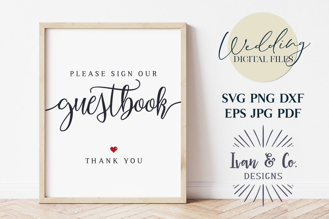 Please Sign Our Guestbook Svg Files, Wedding Signs, Wedding Guestbook ...