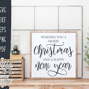SVG-Dateien, ich wünsche Ihnen frohe Weihnachten und ein glückliches neues Jahr SVG, Weihnachten Zeichen, kommerzielle Nutzung, geschnittene Dateien, sofortiger Download, DXF PNG