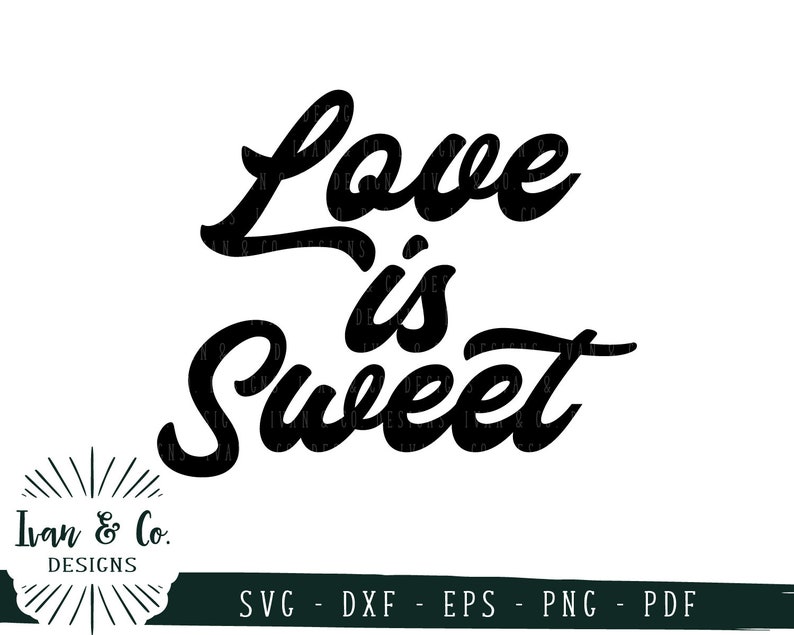 Free Free Love Is Sweet Svg Free 861 SVG PNG EPS DXF File