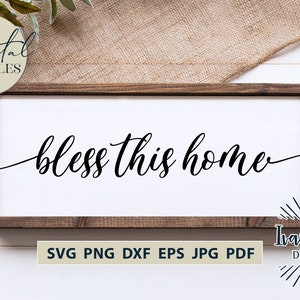 Bendice este hogar SVG Christian Svg Familia Svg Archivos para Cricut Diseños Granja Svg Archivos de corte Decoración del hogar Silueta Vinilo Archivos digitales