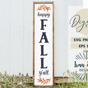Happy Fall Y'all SVG Fall Svg Front Porch Svg Vertical Sign Svg Files ...