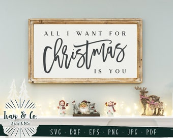 SVG Files, All I Want for Christmas is You Svg, Christmas, Vector, Cricut, Silhouette, Cutting Files, Digital Download, Dxf Eps Png Jpeg Pdf