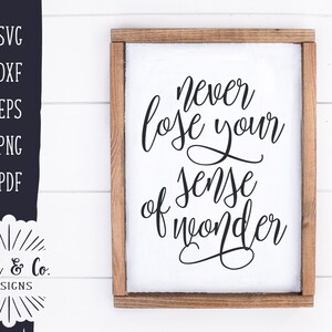 Fichiers SVG, Ne perdez jamais votre sens de l'émerveillement Svg, Svg source d'inspiration, Ferme, Utilisation commerciale, Cricut, Silhouette, Fichiers numériques coupés, DXF PNG