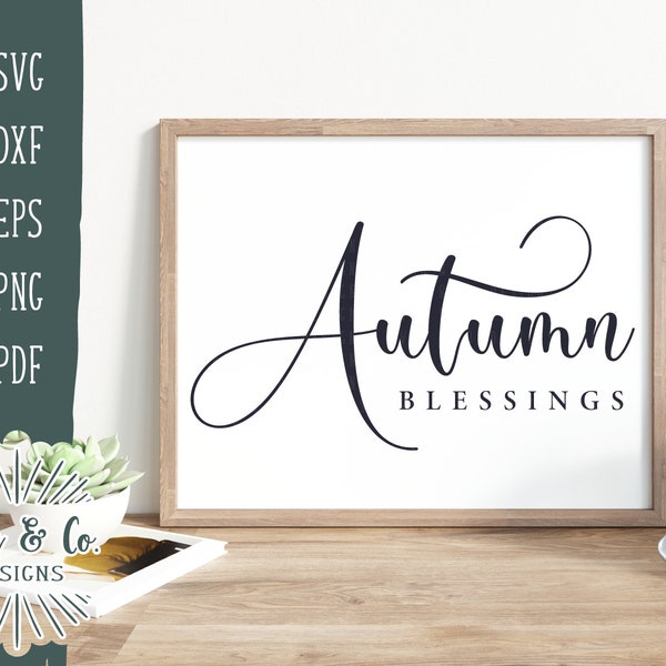 SVG Files, Autumn Blessings Svg, Fall Svg, Christian Svg, Farmhouse Svg, Commercial Use, Cricut, Silhouette, Digital Cut Files, DXF PNG
