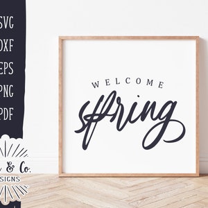 Fichiers SVG, Welcome Spring Svg, Spring Sign Svg, Welcome Svg, Farmhouse Svg, Commercial Use, Digital Cut Files, Cricut, Silhouette, DXF PNG